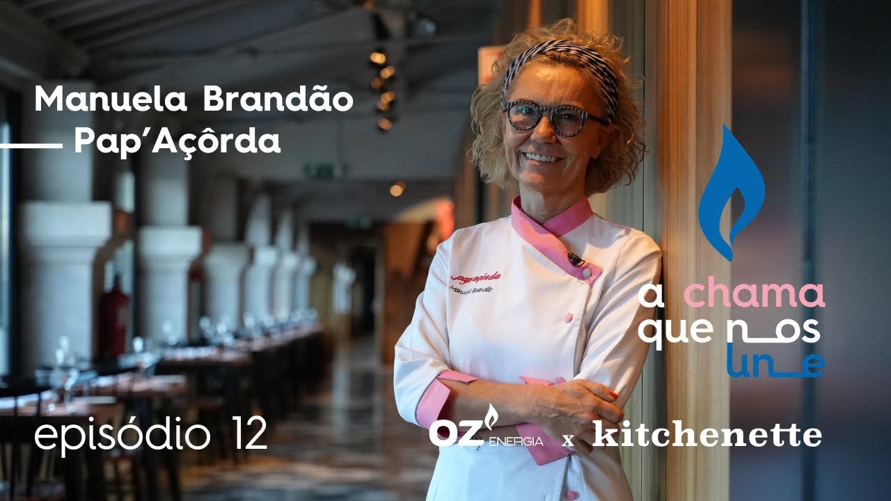 A Chama que nos Une, Manuela Brandão | Ep. 12 | Pap'Açôrda